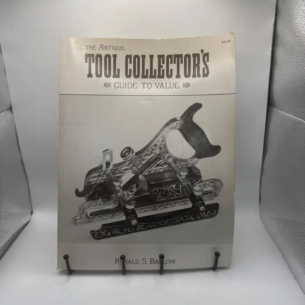 The Antique Tool Collector's Guide to Value by Ronald S. Barlow, c. 1985
